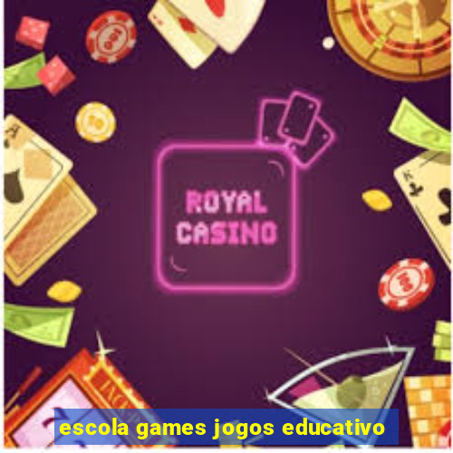 escola games jogos educativo